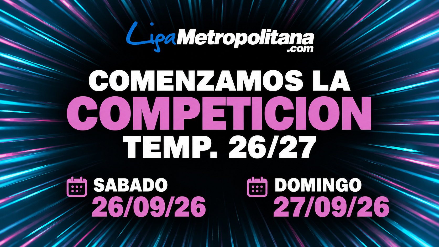 Comenzamos competición Temp. 26/27 – Sábado 26/09 y Domingo 27/09